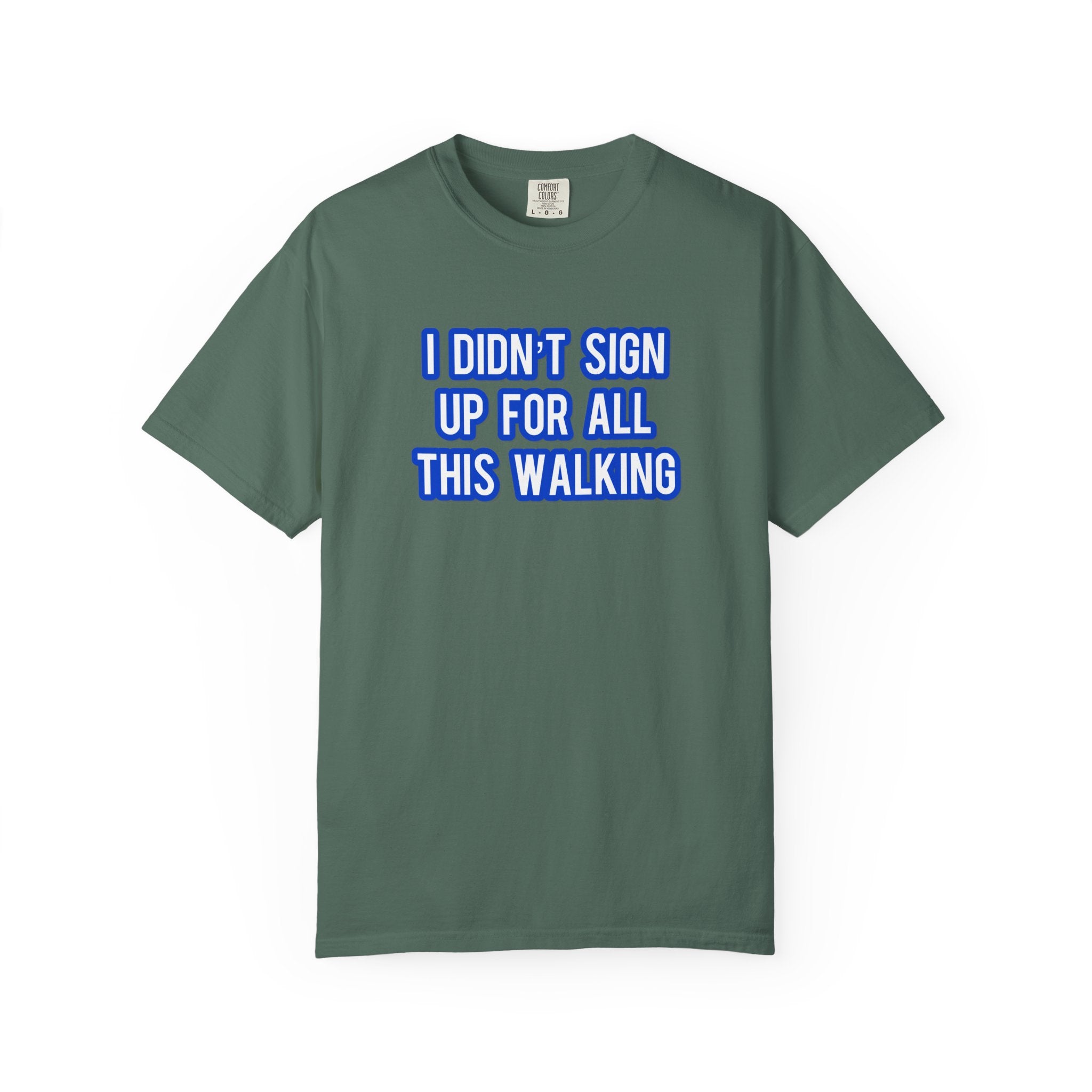 I Didn't Sign Up For All This Walking