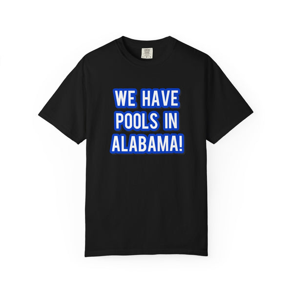 We have pools in  Alabama!