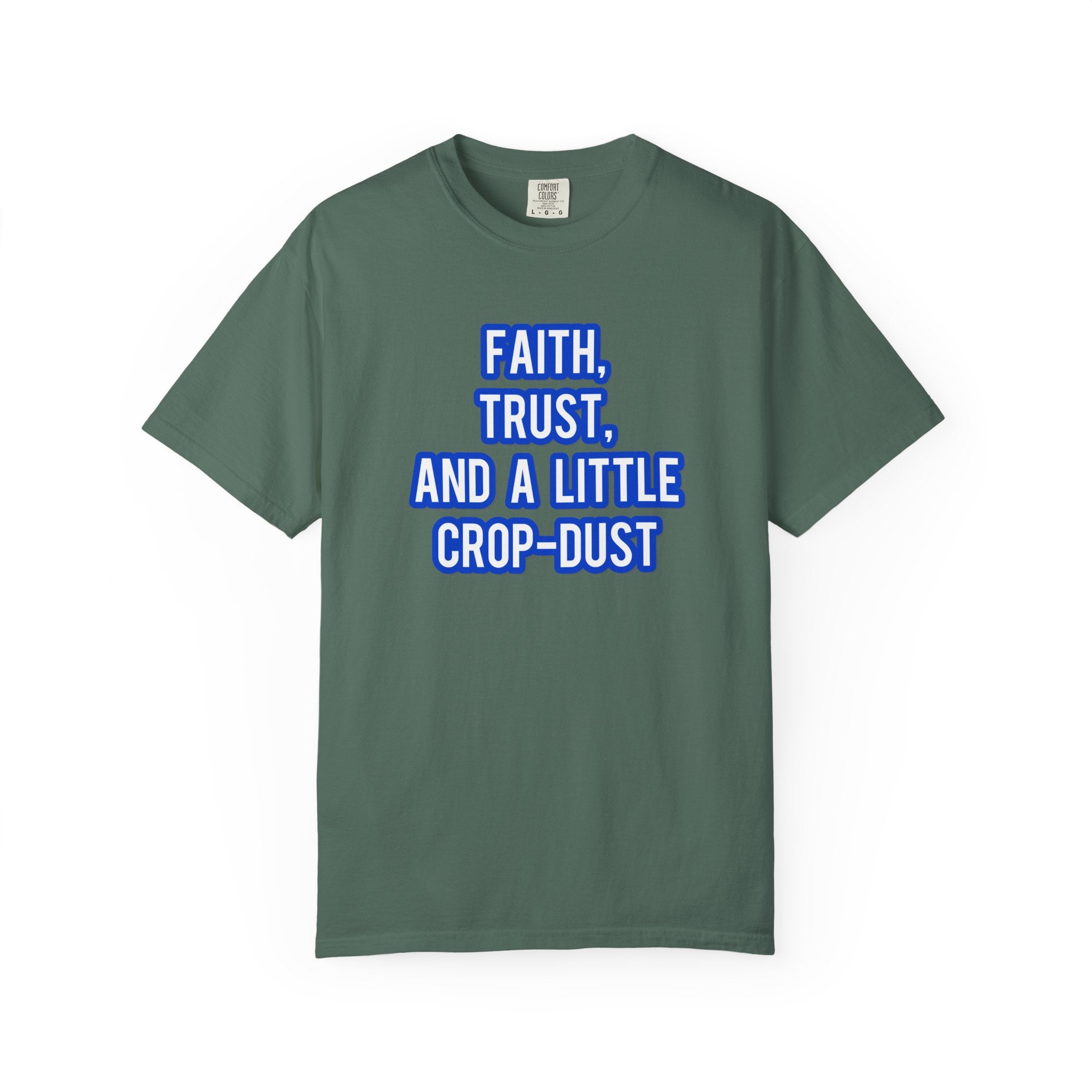 Faith, Trust, and a little Crop-Dust