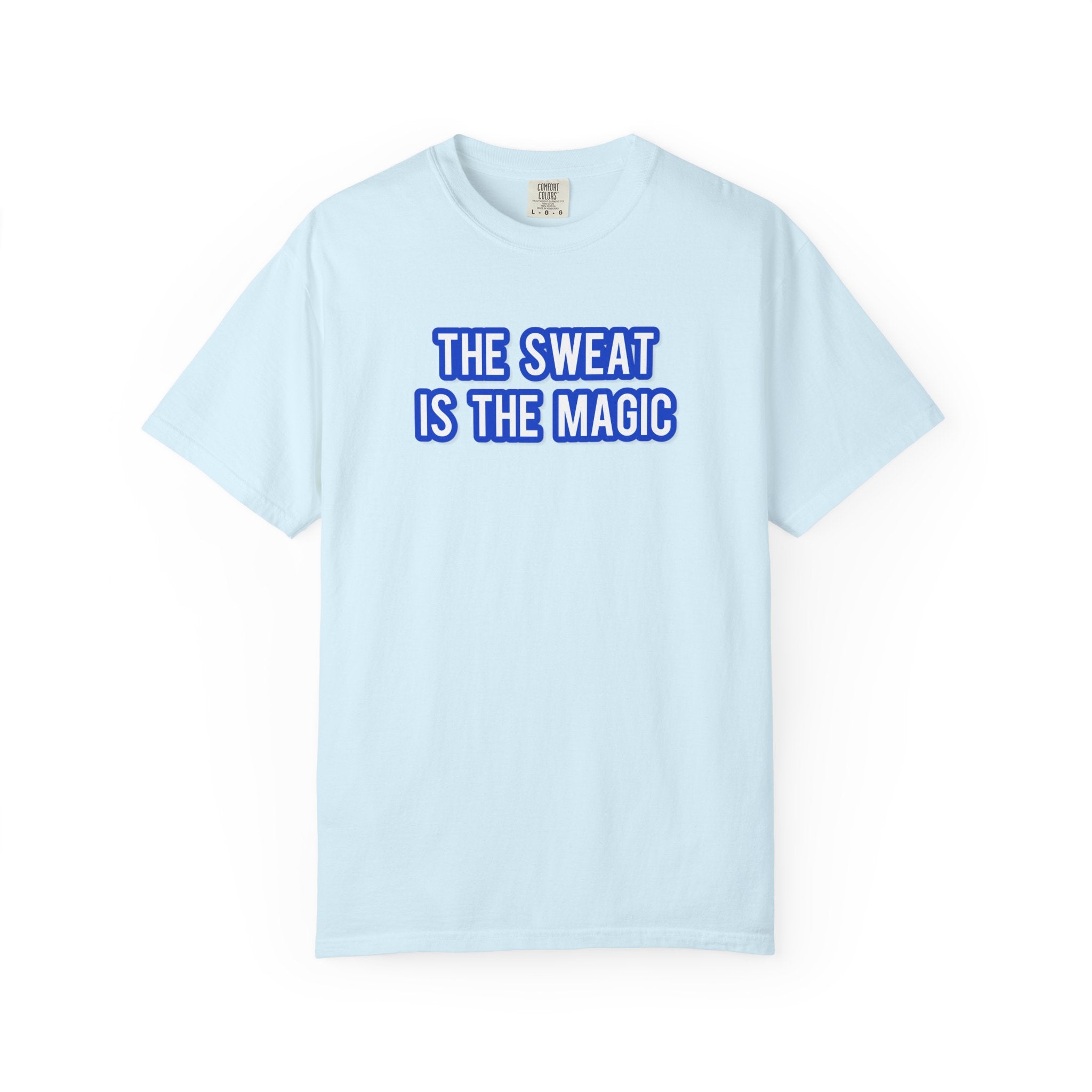 The Sweat Is The Magic