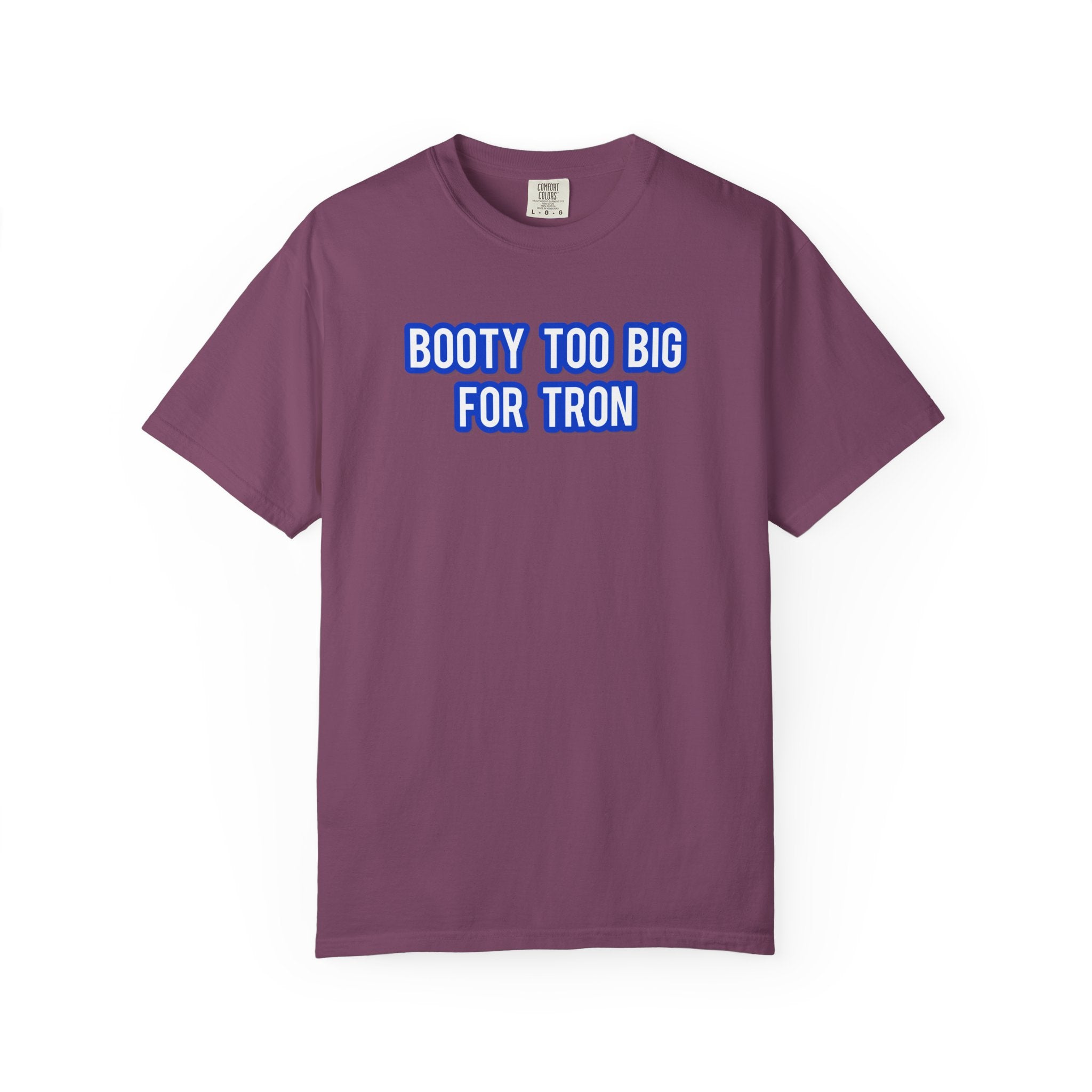 Booty Too Big For TRON