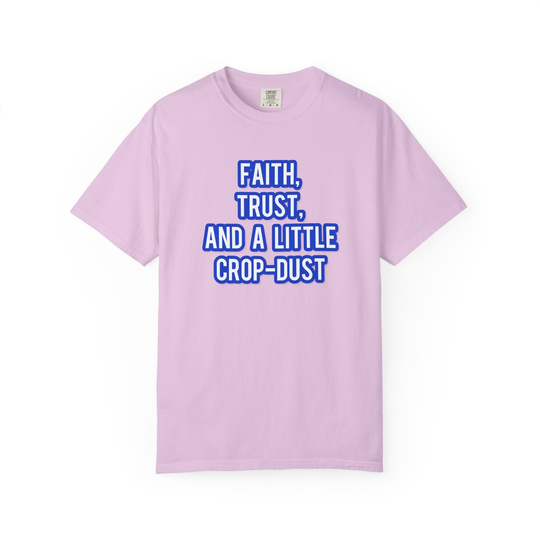 Faith, Trust, and a little Crop-Dust