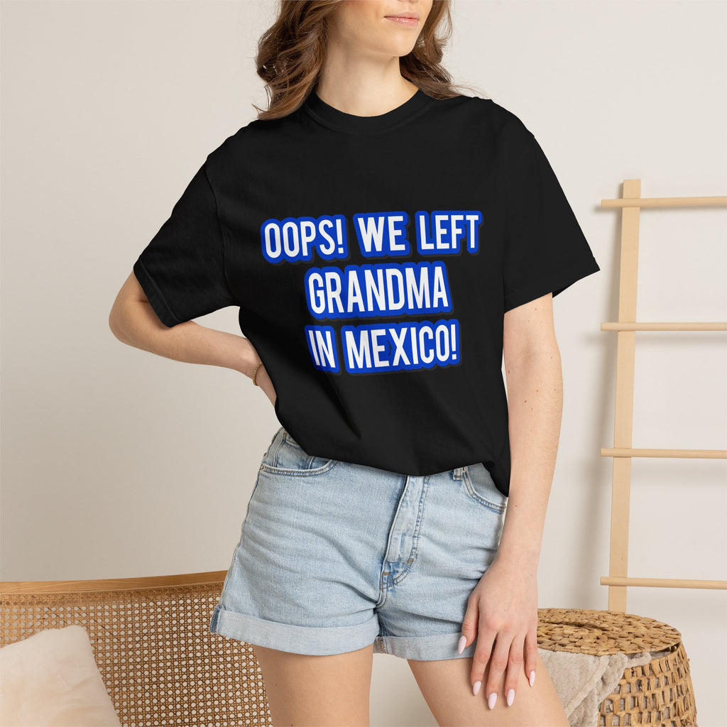 Oops! We left grandma in Mexico!