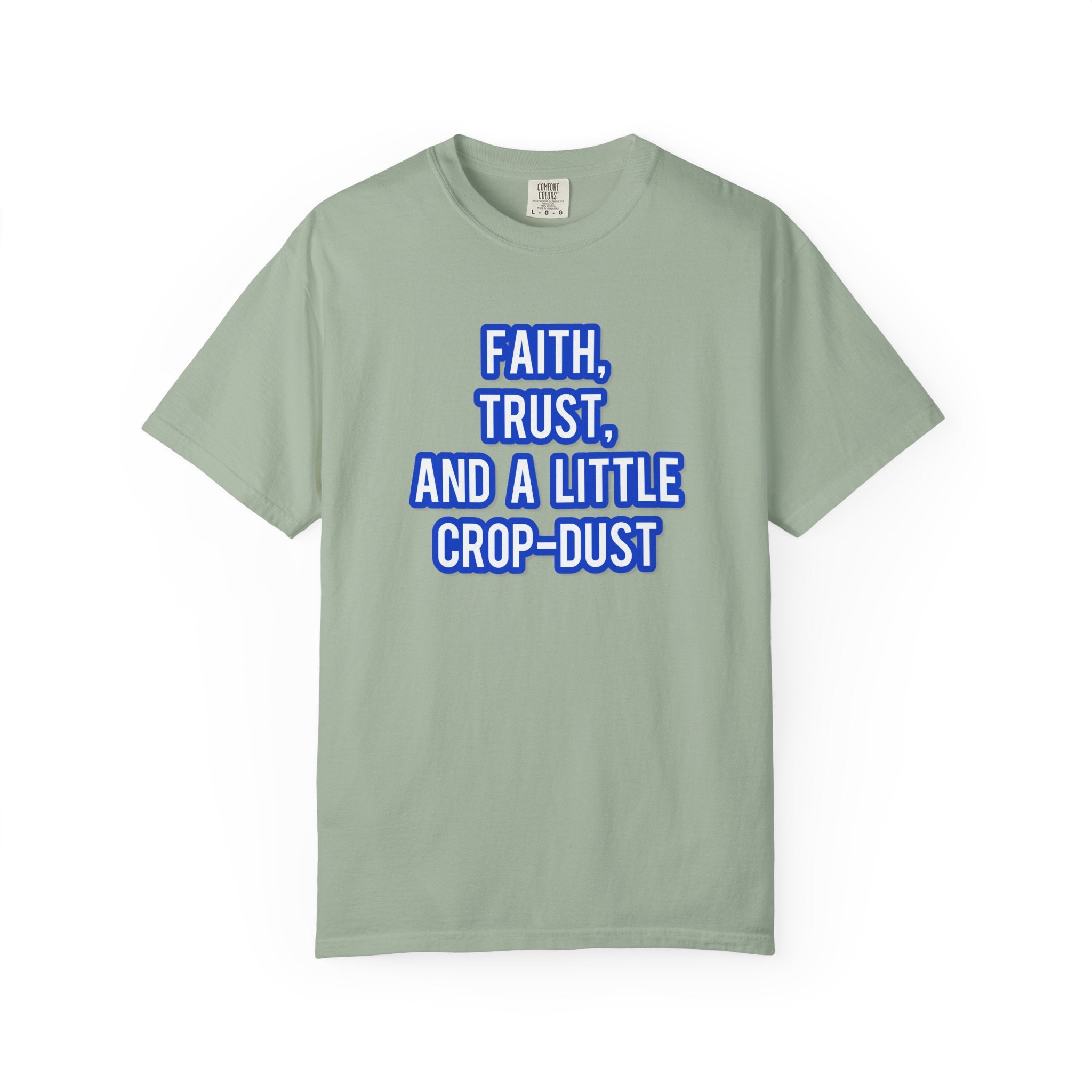 Faith, Trust, and a little Crop-Dust