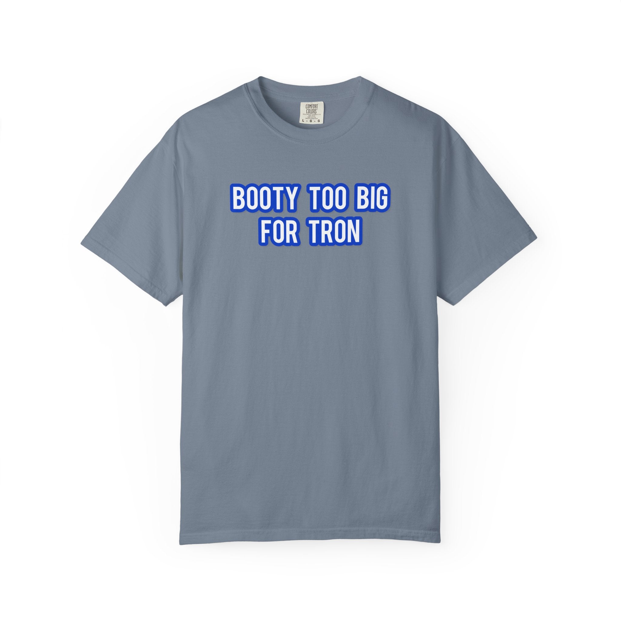 Booty Too Big For TRON