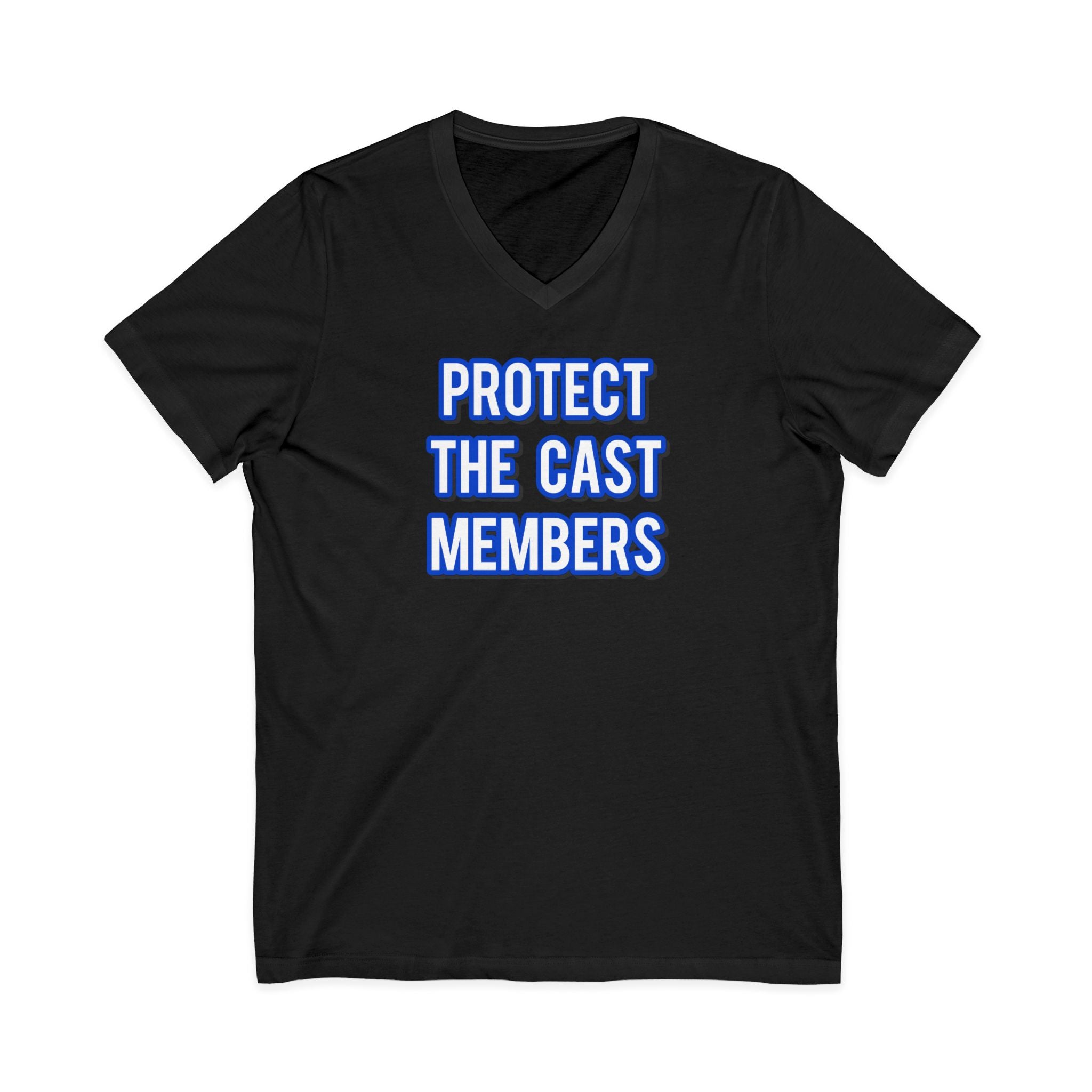 Protect The Cast Members V-Neck Tee