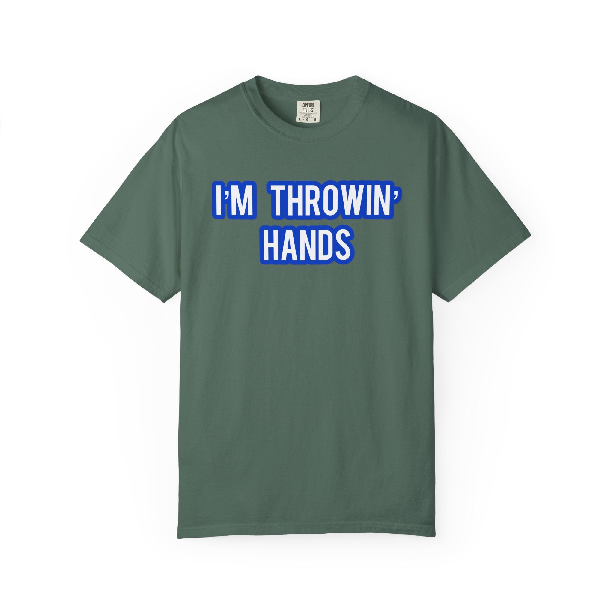 I’m Throwin’ Hands!