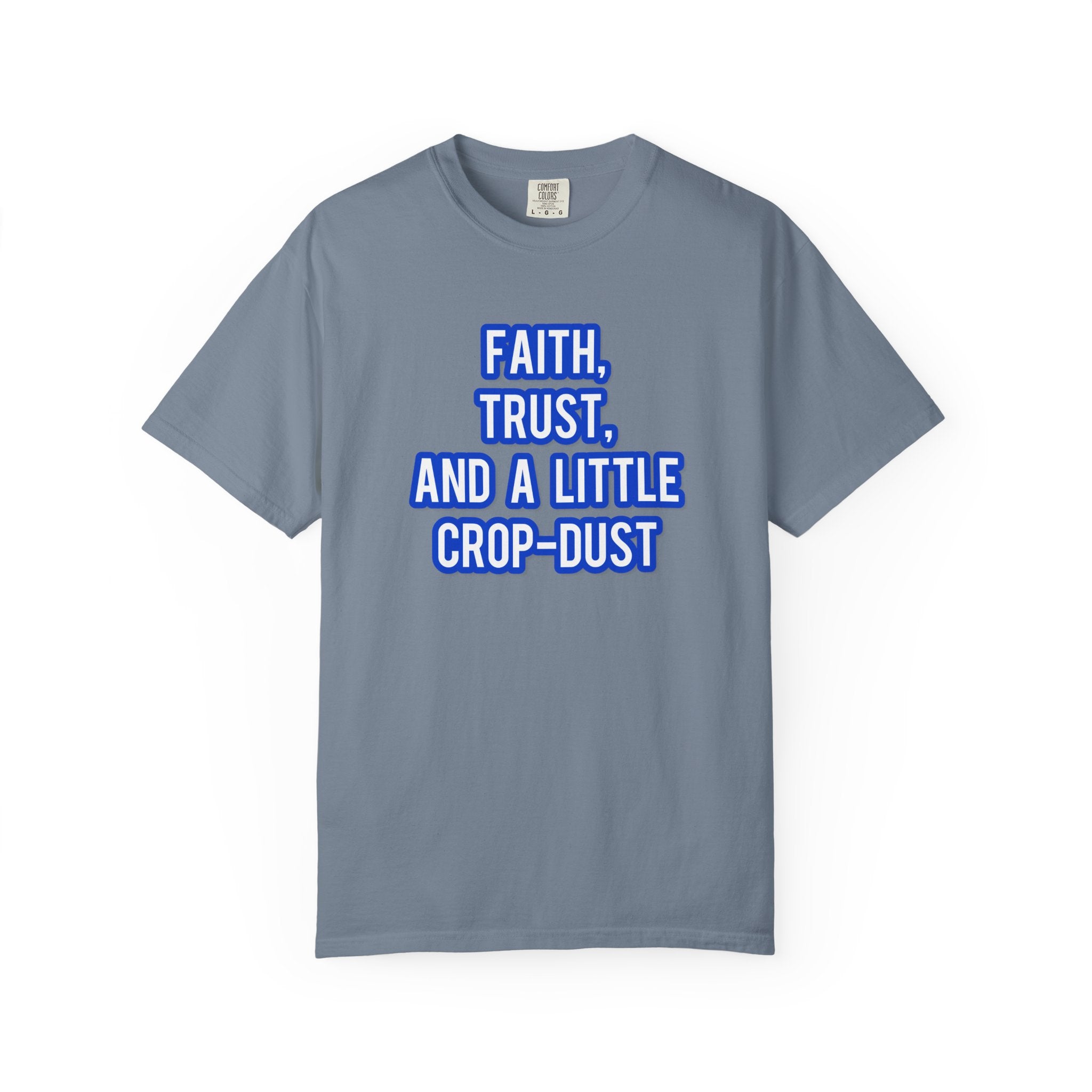 Faith, Trust, and a little Crop-Dust