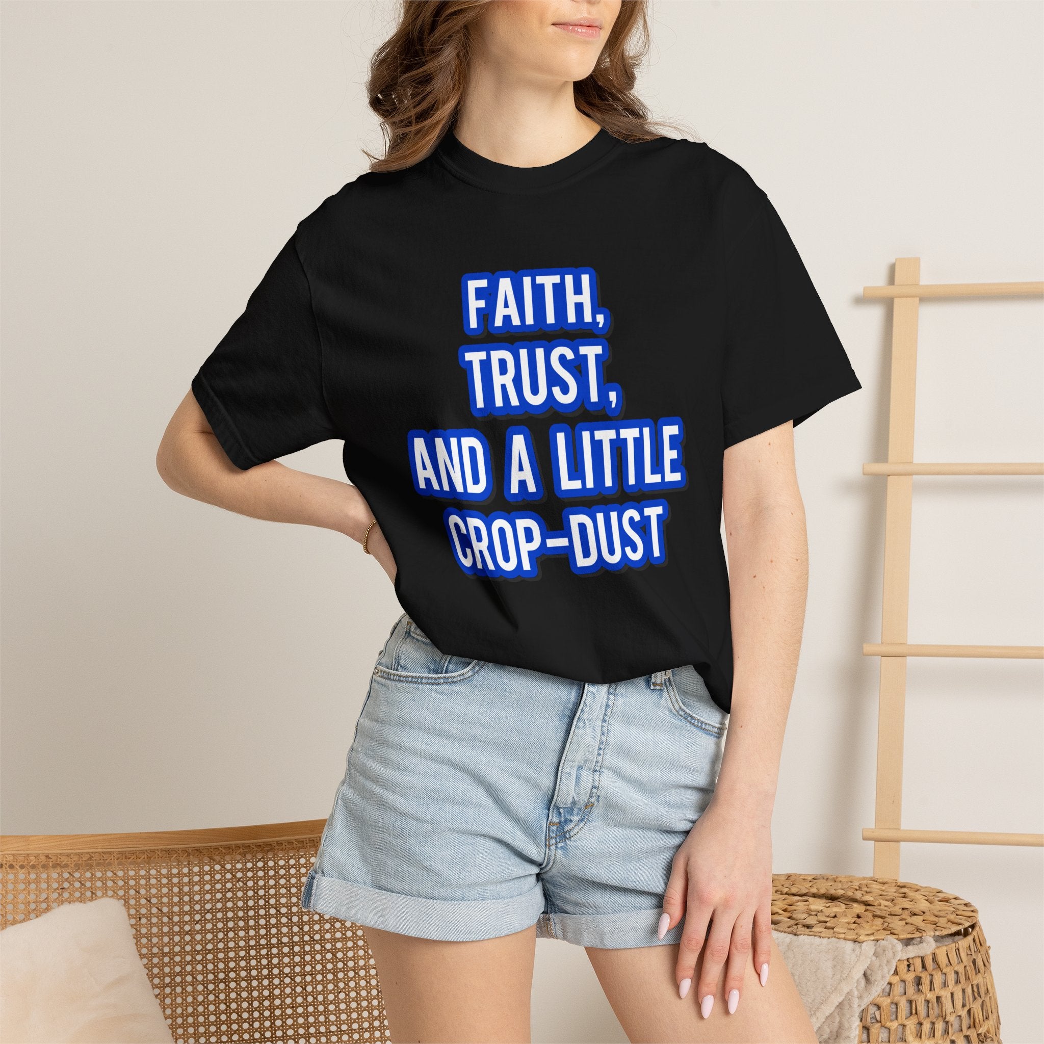 Faith, Trust, and a little Crop-Dust