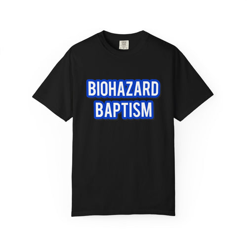 Biohazard Baptism