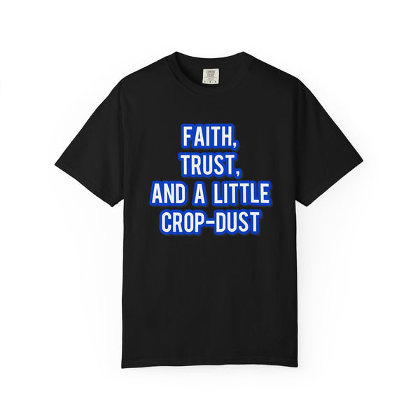 Faith, Trust, and a little Crop-Dust