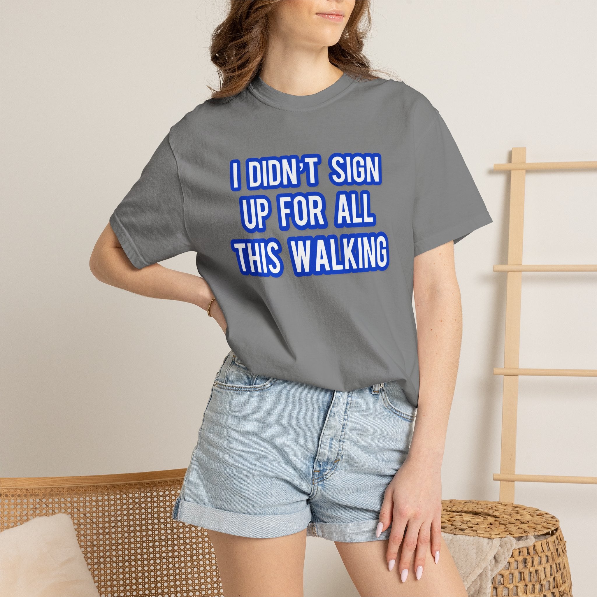 I Didn't Sign Up For All This Walking