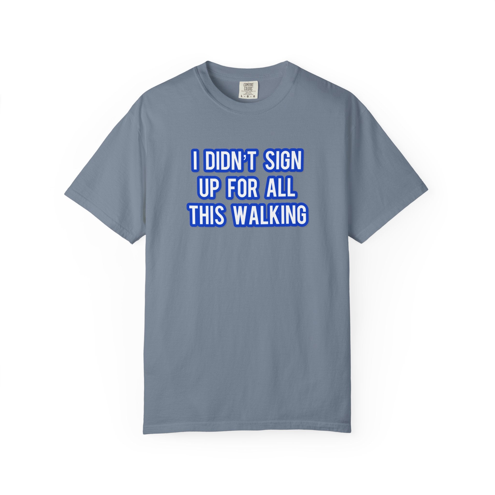I Didn't Sign Up For All This Walking